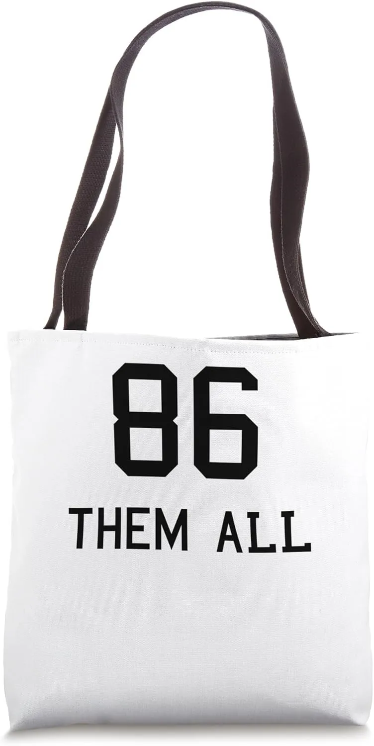 86 Them All Politicians Left And Right Rebellious Statement Tote Bag