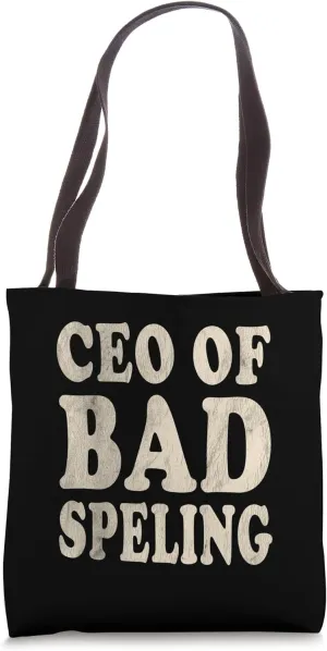 CEO of Bad Spelling Misspelled Word Funny Retro Quote Tote Bag