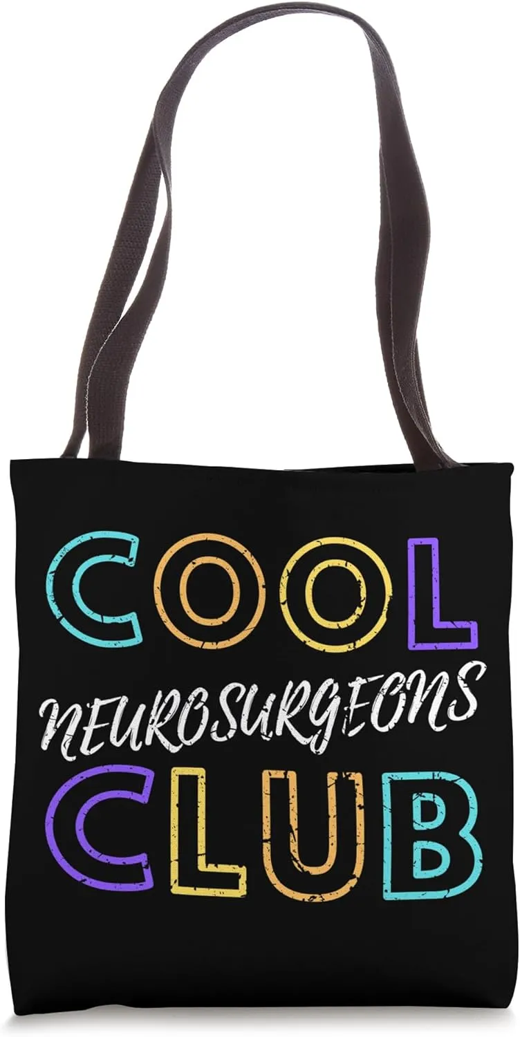 Cool Neurosurgeons Club Neuro Brain Surgery Neurology Doctor Tote Bag