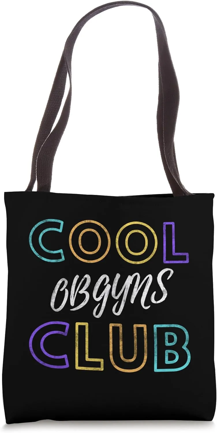 Cool OBGYNS Club Gynecology Medical Doctor Gynecologists Tote Bag