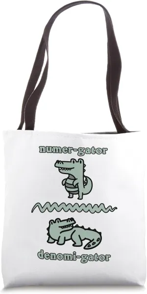Elementary Math Teacher Alligator T Numer-gator Denomi-gator Tote Bag