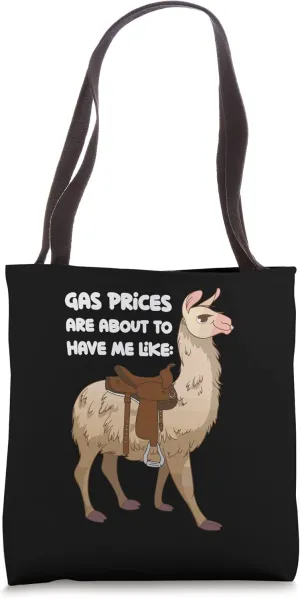 Fun alpaca saddle humor gas prices are about to have me like Tote Bag