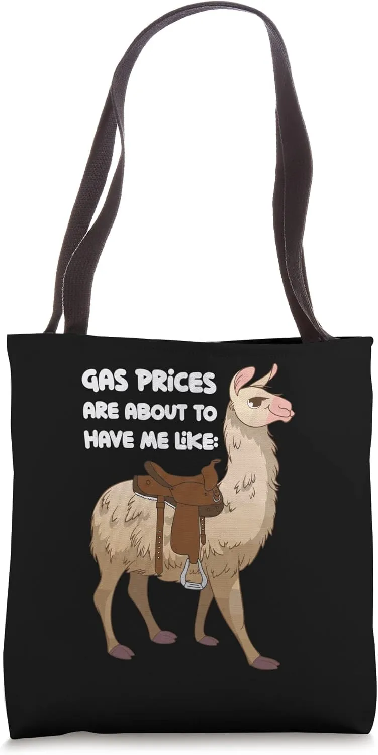 Fun alpaca saddle humor gas prices are about to have me like Tote Bag