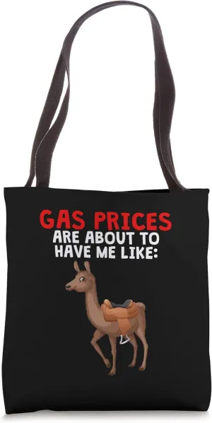 Fun alpaca saddle humor gas prices are about to have me like Tote Bag