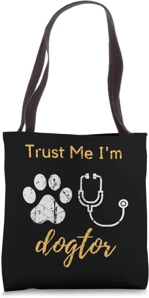 Funny Trust Me I'm A Dogtor Medical Pun Dog Doctor Med Vet Tote Bag