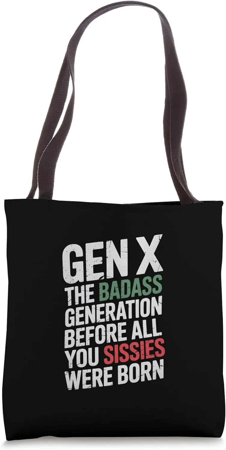 Gen X Badass Generation Before You Born Tote Bag