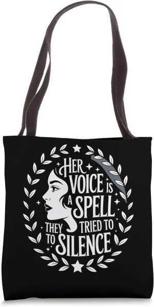 Her Voice Is A Spell They Tried To Silence | Feminism Tote Bag