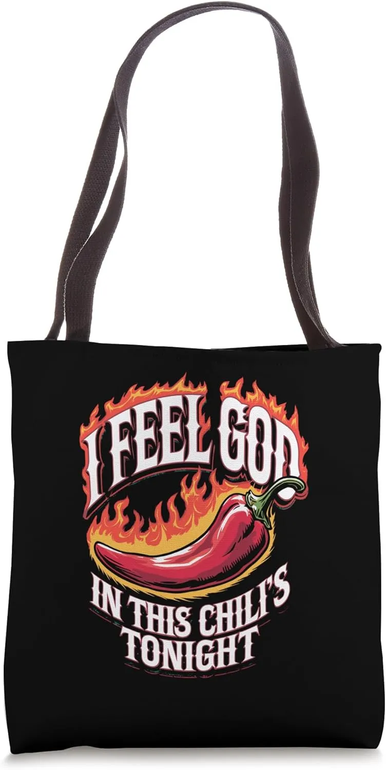 I Feel God In This Chili s Tonight. Tote Bag