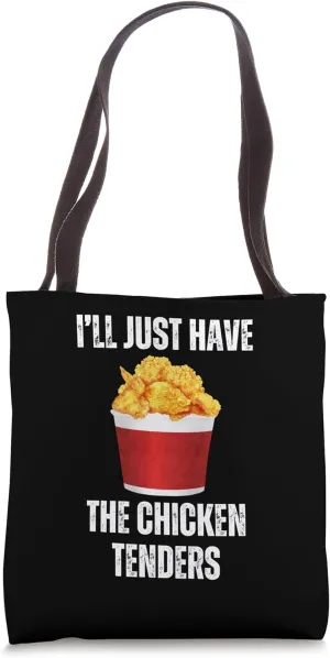 I'll Just Have The Chicken Tenders - Chicken Bucket Lover Tote Bag