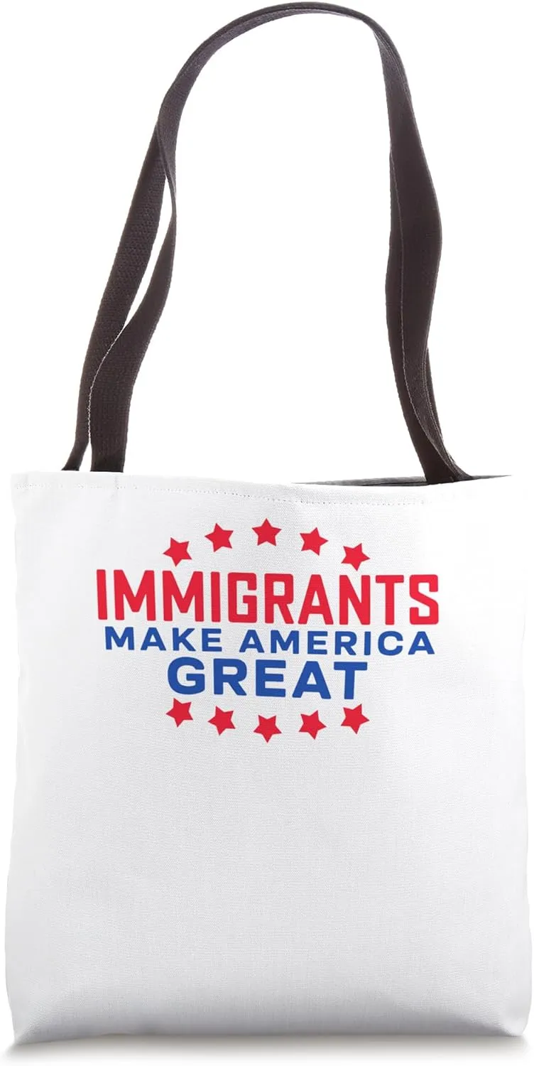 Immigrants Make America Great Patriotic Tote Bag