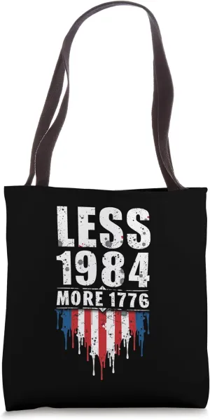 Less 1984 More 1776 Grunge American Freedom 4th July Tote Bag