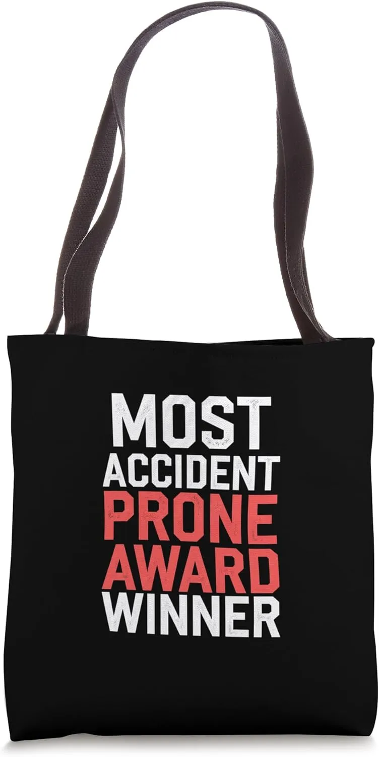 Most Accident Prone Award Winner Clumsy Humor -------- Tote Bag