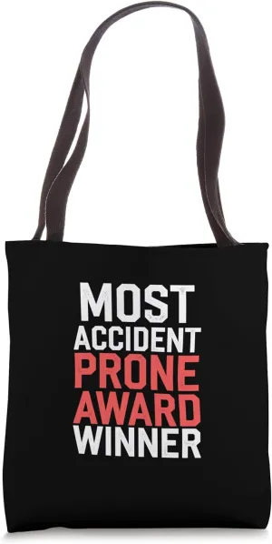 Most Accident Prone Award Winner Clumsy Humor -------- Tote Bag
