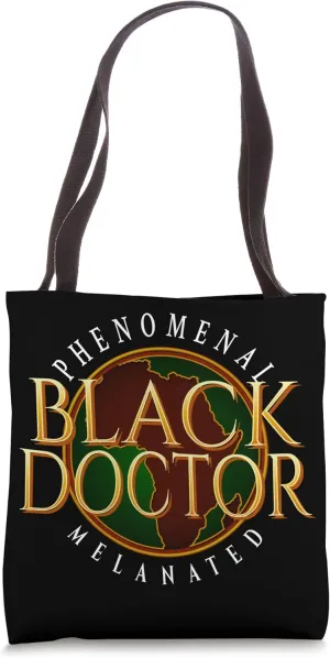Phenomenal Black Doctor Melanated Empowerment Tote Bag