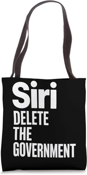 Siri Delete The Government Tote Bag