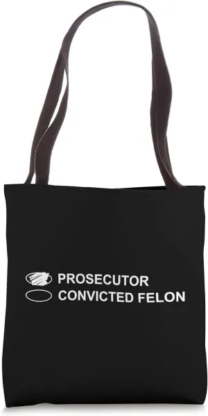 The Prosecutor Vs Convicted Felon Funny Ballot Paper Voting Tote Bag