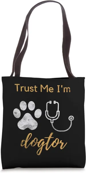 Trust Me I'm A Dogtor Funny Dog Doctor Medical Pun Tote Bag