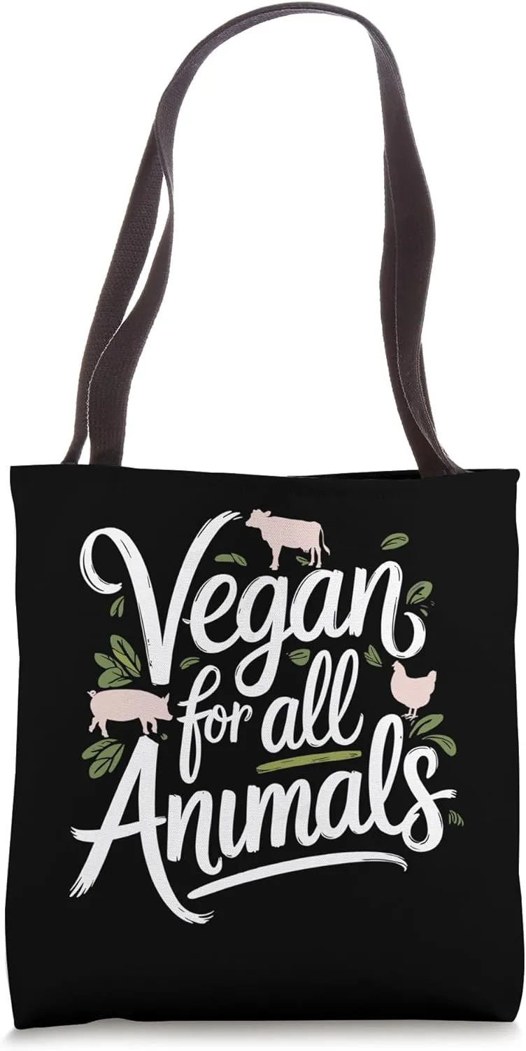 Vegan for All Animals, Cow, Pig, Chicken, Vegan Lifestyle Tote Bag