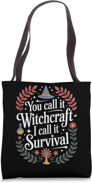 You Call It Witchcraft I Call It Survival Witch Feminist Tote Bag